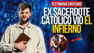 🔴EX SACERDOTE CATÓLICO VIÓ en EL INFIERNO a CELEBRIDADES y FAMOSOS ¡Testimonio Impactante [upl. by Aidualc]