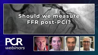 Should we measure FFR postPCI  Webinar [upl. by Adnoryt305]