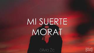 Morat  Mi Suerte Letra [upl. by Hartnett]