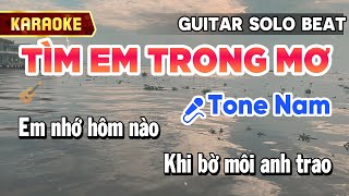 TÌM EM TRONG MƠ KARAOKE GUITAR TONE NAM  HIẾU TRÌNH GUITAR [upl. by Mcclenaghan]