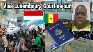 Comment obtenir un visa pour le🇱🇺Luxembourg au Sénégal Visa Court séjour [upl. by Attelrahs]