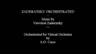 Zaderatsky Orchestrated [upl. by Ylime]