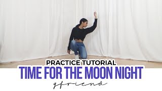 Mirrored GFRIEND 여자친구  Time for the moon night 밤  FULL Dance Tutorial PRACTICE VER [upl. by Fira]