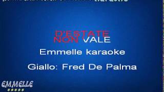 Destate non vale karaoke Fred de palma EMMELLE KARAOKE [upl. by Ataeb402]