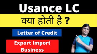 What is a usance letter of credit  LC Explained in Hindi  letter of credit  Export Import [upl. by Free]