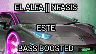 EL ALFA  NFASIS  ESTE  BASS BOOSTED [upl. by Anoyek]