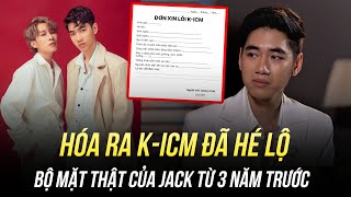 HÓA RA KICM ĐÃ HÉ LỘ BỘ MẶT THẬT CỦA JACK TỪ 3 NĂM TRƯỚC NHƯNG XÃ HỘI LẠI VÙI DẬP ANH TƠI TẢ [upl. by Ayikaz]