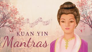 Kuan Yin mantras to calm your mind and boost your spirituality [upl. by Finstad]