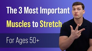 The 3 Most Important Muscles to Stretch Ages 50 [upl. by Biel]