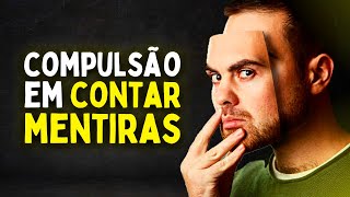 O que é MITOMANIA Quais os sintomas e tratamento Mentira compulsiva [upl. by Rotceh644]