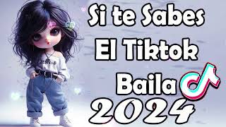 Si Te Sabes El Tiktok Baila  2024 [upl. by Udele]