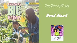 KIDS CAN BE BIG HELPERS MyView Literacy Second Grade Unit 4 Week 5 Read Aloud [upl. by Tybalt]