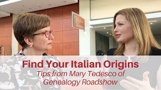 Finding Your Italian Origins Tips From Mary Tedesco of Genealogy Roadshow [upl. by Okoyk]