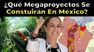 ¿Qué Megaproyectos Mexicanos Hay Planeados Para El 2025 [upl. by Dorcia]