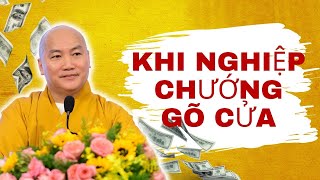 Khi Nghiệp Chướng Gõ Cửa Thoát Khỏi Vòng Luân Hồi Nghiệp Có Thật Sự Khả Thi  Thích Phước Tiến [upl. by Annot]