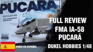 IA 58 PUCARÁ 148 DUKEL HOBBIES FULL REVIEW  en Español [upl. by Enoch838]