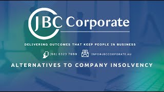 JBC Corporate  Alternatives to Company Insolvency  Understanding Causes and Solutions [upl. by Zacherie]