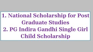 National Scholarship for I PG students PG Indira Gandhi single girl child scholarship [upl. by Amund]