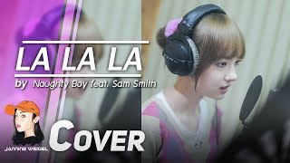 La La La  Naughty Boy feat Sam Smith cover by Jannine Weigel พลอยชมพู [upl. by Jasmine]