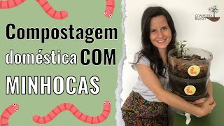 Compostagem com minhoca  Como funciona uma composteira doméstica com minhoca [upl. by Taran224]