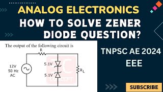 How to solve Zener Diode Problem  Asked in TNPSC AE EXAM 2024  EEE  Analog Electronics [upl. by Betsy482]