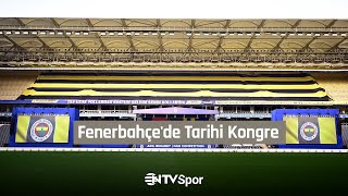 Fenerbahçede Tarihi Kongre  Kürsü Konuşmaları Özel Röportajlar ve Süper Kupadan Çekilme Yetkisi [upl. by Arlena]