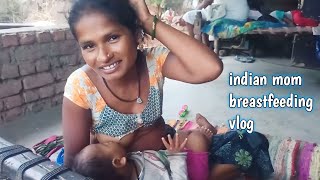 new open breastfeeding vlog  Indian breastfeeding vlog [upl. by Sirdi530]