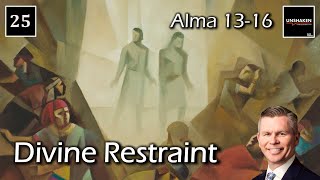 Come Follow Me  Alma 1316 Divine Restraint [upl. by Jamel]