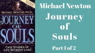 👻 Journey of Souls Audiobook Full by Michael Newton  Case Studies of Life Between Lives Part 1 of 2 [upl. by Gaynor554]