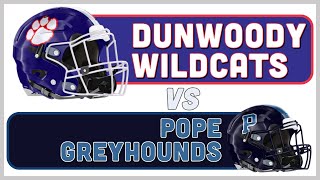 Dunwoody Wildcats vs Pope Greyhounds [upl. by Placido]