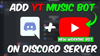 NEW amp UPDATED How to Add YOUTUBE MUSIC BOT To Discord Server  2024 Method [upl. by Leumel]