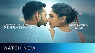 Gehraiyaan  Watch Now  Deepika Siddhant Ananya Dhairya Naseeruddin Rajat  Shakun Batra [upl. by Adrial]