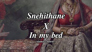 Snehithane x In my bed slowed  reverb Tiktok song l Relax With Zazz [upl. by Eiramasil863]