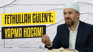 Fethullah Gülene Yapma Hocam  İhsan Şenocak [upl. by Eiramana206]