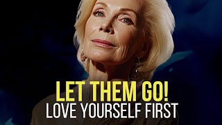 Louise Hay LET THEM GO Love Yourself FIRST  One of the Most Eye Opening Teachings [upl. by Nauqe]