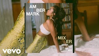 Amber Mark  Mixer Preditah Remix  Audio [upl. by Smaj]