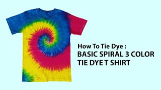 Basic Spiral 3 Color Tie Dye T Shirt How To DIY [upl. by Brittnee]