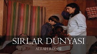 Sırlar Dünyası  ALLAH RIZASI [upl. by Esele]