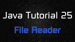 Java Tutorial 25  File Reader [upl. by Audwen]