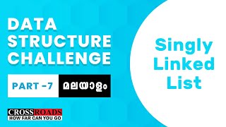 Part 7  Singly Linked List in Malayalam  Data Structure Challenge [upl. by Yatnuhs]