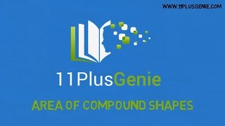 11 Plus Genie Maths  Area of compound shapes [upl. by Anined333]