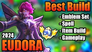 EUDORA BEST BUILD 2024  TOP 1 GLOBAL EUDORA BUILD  EUDORA  MOBILE LEGENDS  MLBB [upl. by Tebazile]