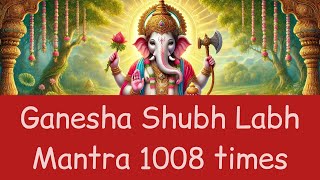 Ganesha Shubh Labh Mantra 1008 times [upl. by Colinson]