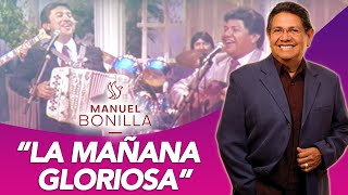 Manuel Bonilla  La Mañana Gloriosa con Conjunto Bernal 1985 [upl. by Silloc]