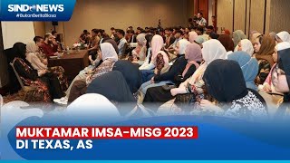 Hadirkan 20 Pembicara Muktamar IMSAMISG 2023 Pererat Muslim Indonesia amp Malaysia di AS [upl. by Corotto]