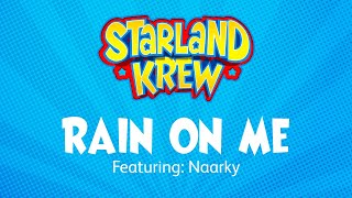 Rain On Me  Naarky  Starland Krew [upl. by Ylelhsa]