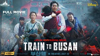 Train To Busan 2016 Full Movie HD In English  Yeon Sangho Gong Yoo  Train To Busan Storyamp Fact [upl. by Milore124]