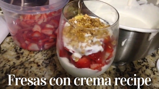 Strawberries amp Cream Fresas Con Crema RECIPE [upl. by Imehon]