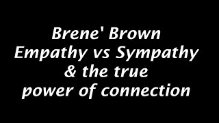 Brene Brown  Empathy vs Sympathy and the Power of Connection [upl. by Ellehcam200]