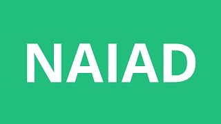 How To Pronounce Naiad  Pronunciation Academy [upl. by Eneri]